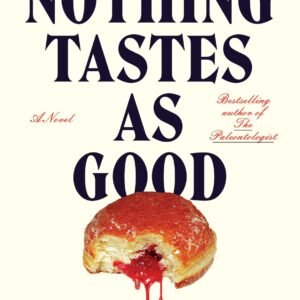 Nothing Tastes as Good